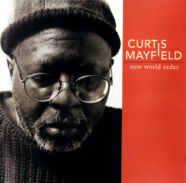Curtis Mayfield: New World Order (1996)